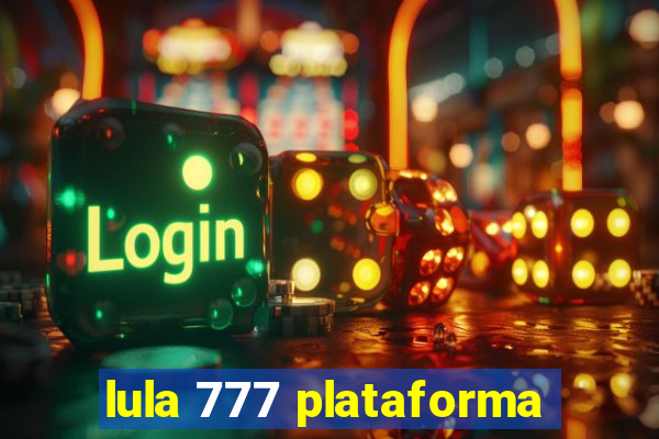 lula 777 plataforma